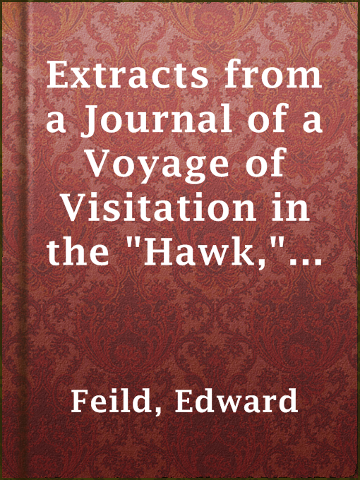 Title details for Extracts from a Journal of a Voyage of Visitation in the "Hawk," 1859 by Edward Feild - Available